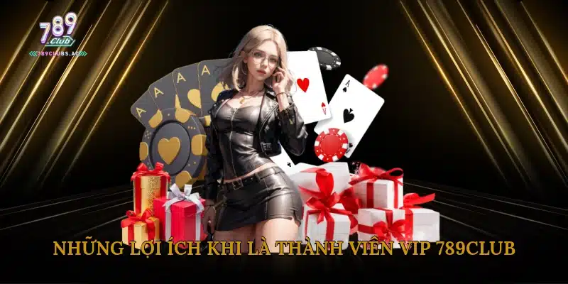Những Lợi Ích Bền Vững Khi Là Thành Viên VIP