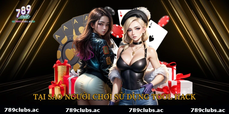 Tại sao người chơi sử dụng tool hack?