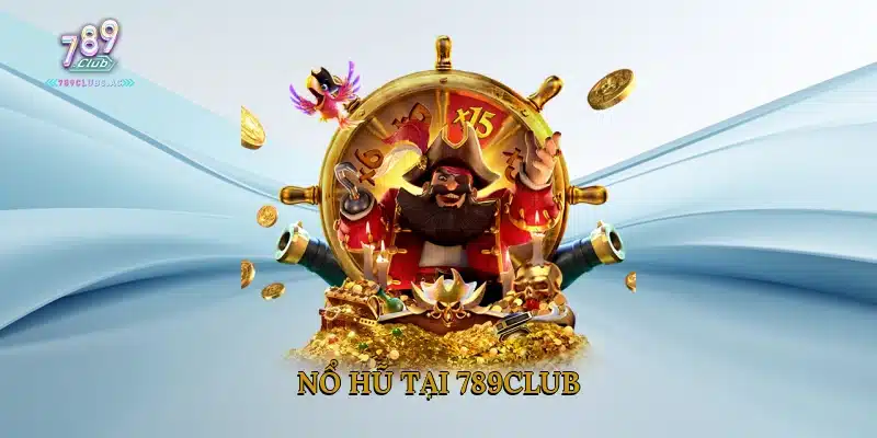Nổ Hũ Tại 789Club